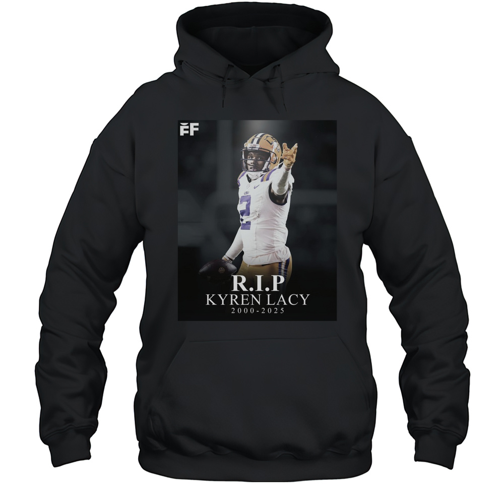 Former LSU Football WR Kyren Lacy Passed Away Saturday Night In Houston 2000-2025 Poster T-shirt Unisex Hoodie
