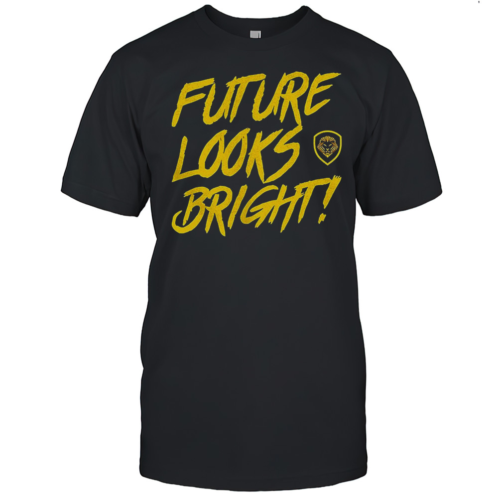 Future Looks Bright Shirt