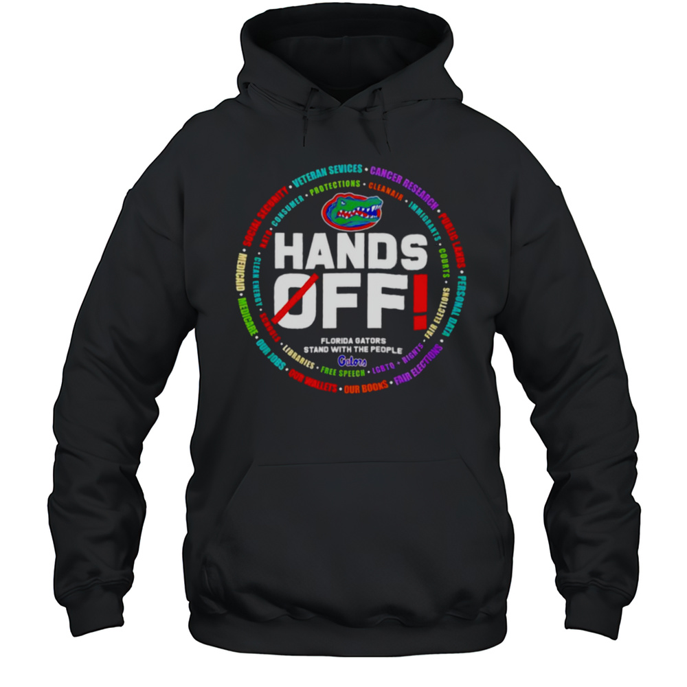 Hands Off Florida Gators Stand With The People Shirt Unisex Hoodie