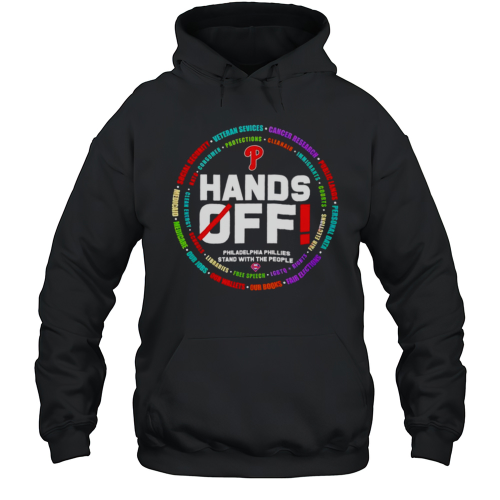 Hands Off Philadelphia Phillies Stand With The People Shirt Unisex Hoodie