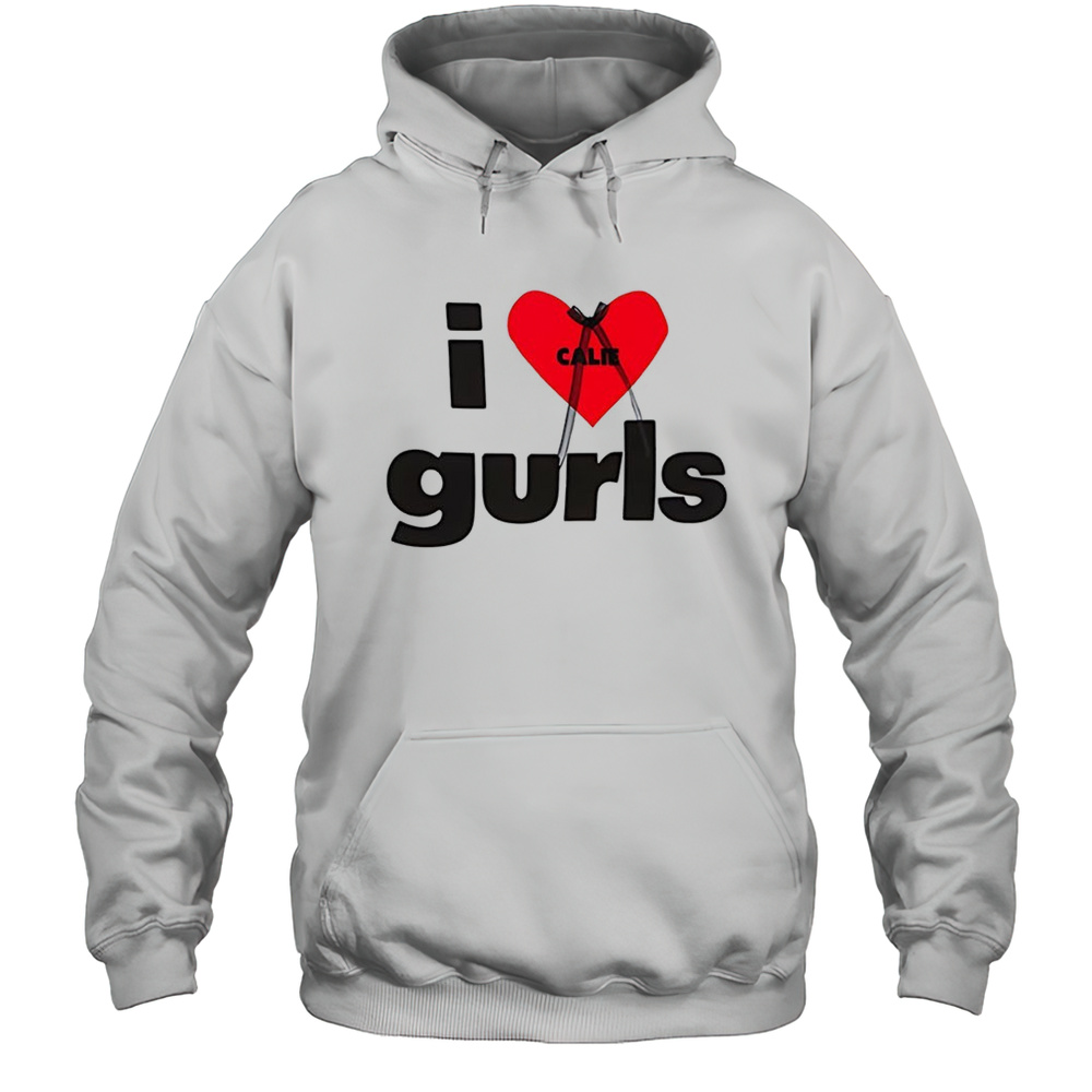 I Love Gurls Shirt Unisex Hoodie