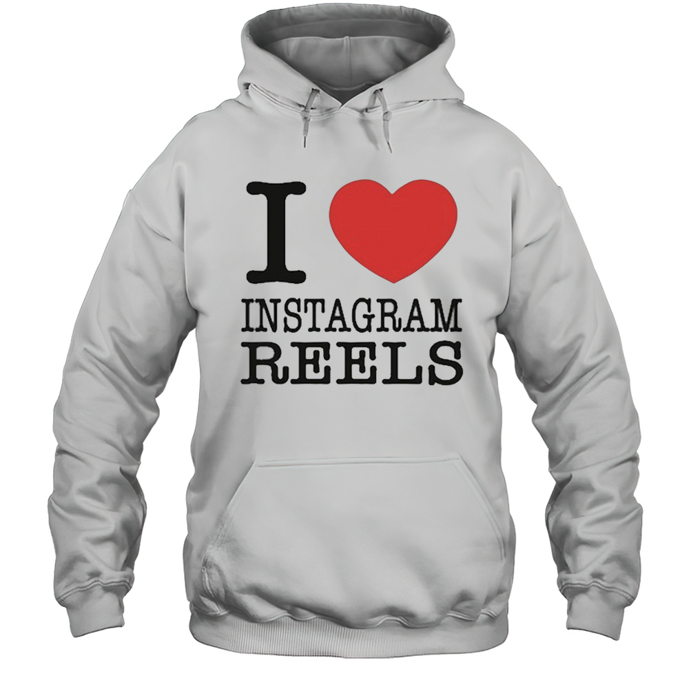 I Love Instagram Reels T-Shirt Unisex Hoodie