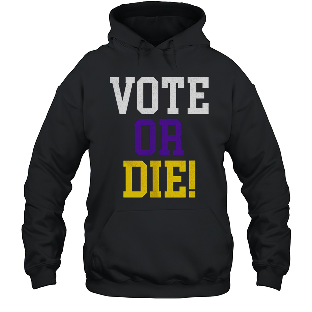 Lebron James Vote Or Die Shirt Unisex Hoodie