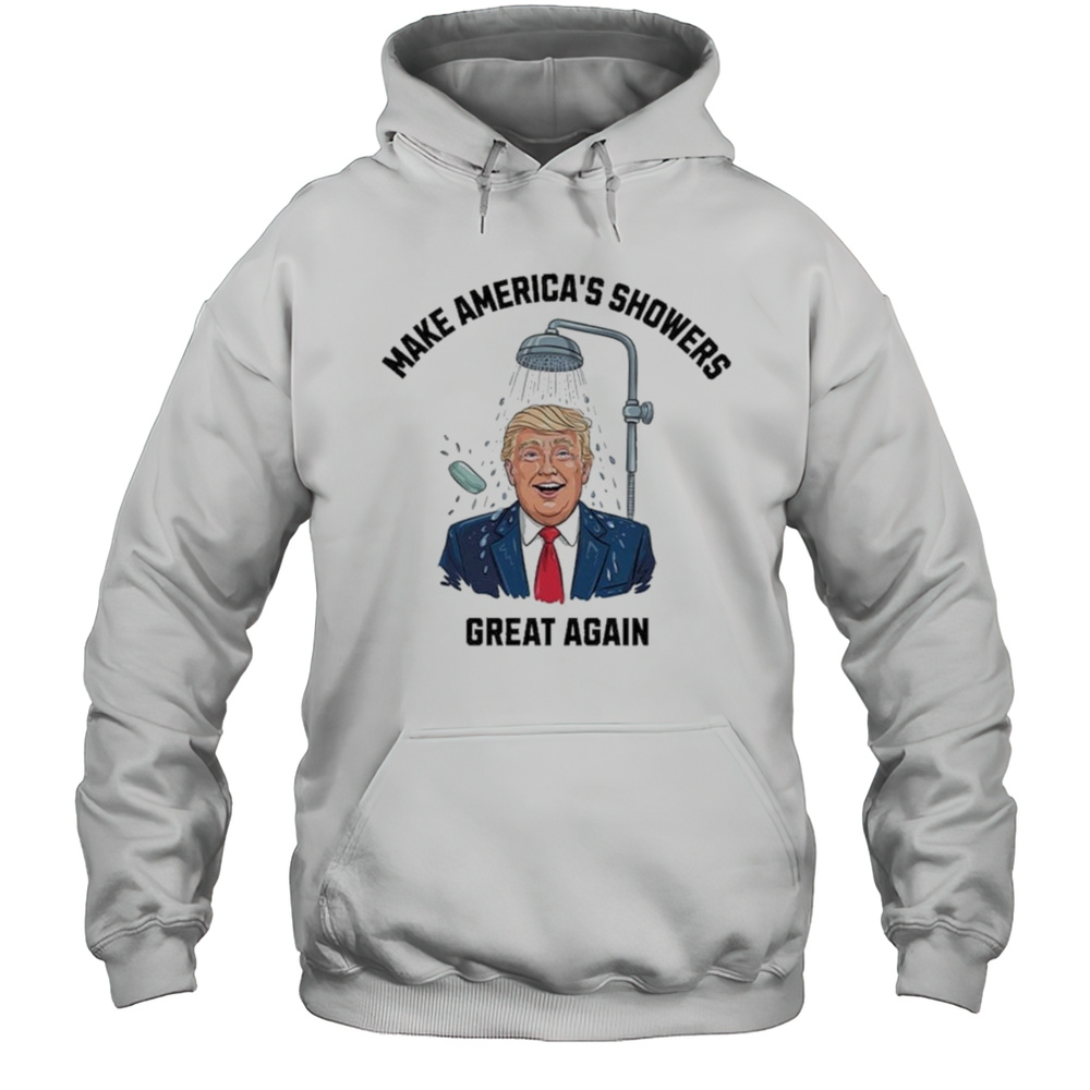 Make Americas Shower Great Again Trump Shirt Unisex Hoodie
