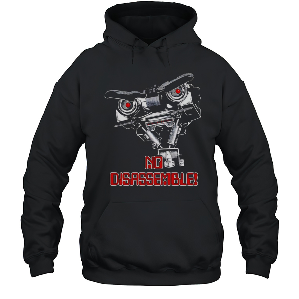 No Disassemble Shirt Unisex Hoodie