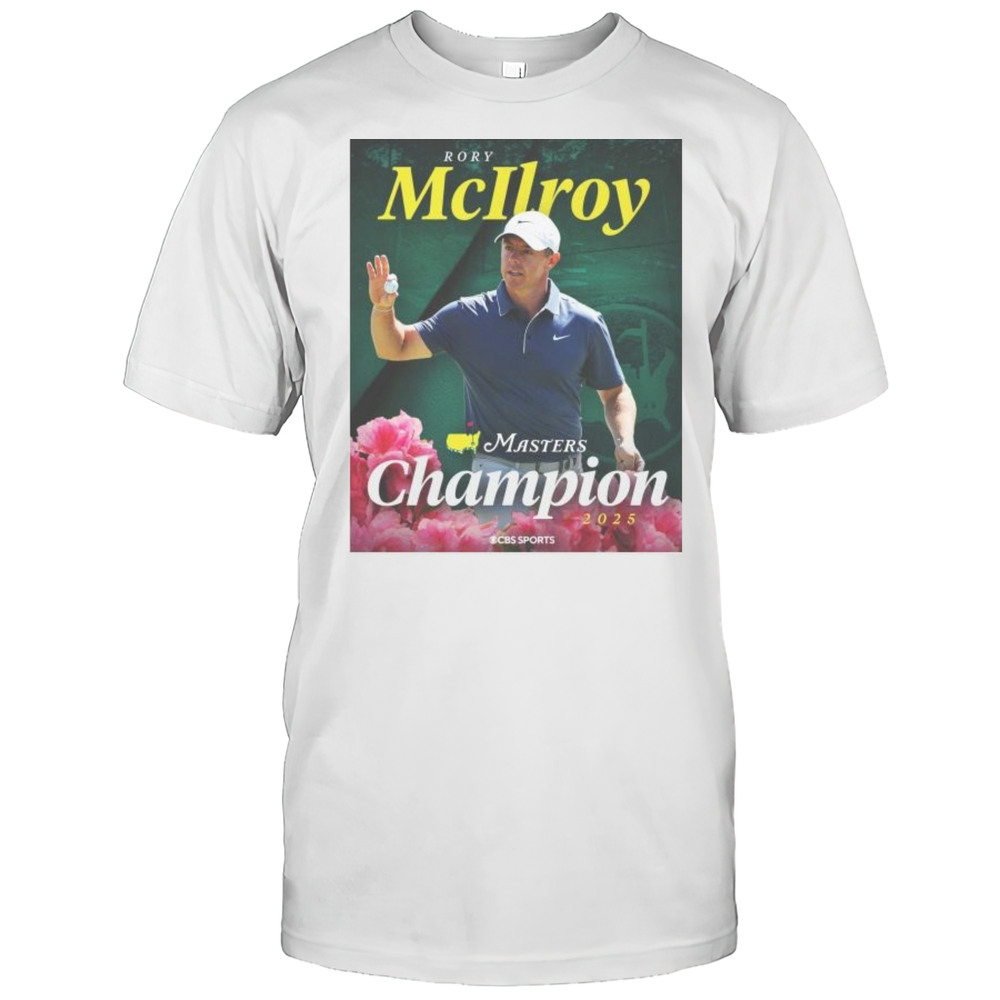 Rory McIlroy Wins The Masters Tournament 2025 And Completes The Career Grand Slam T-shirt