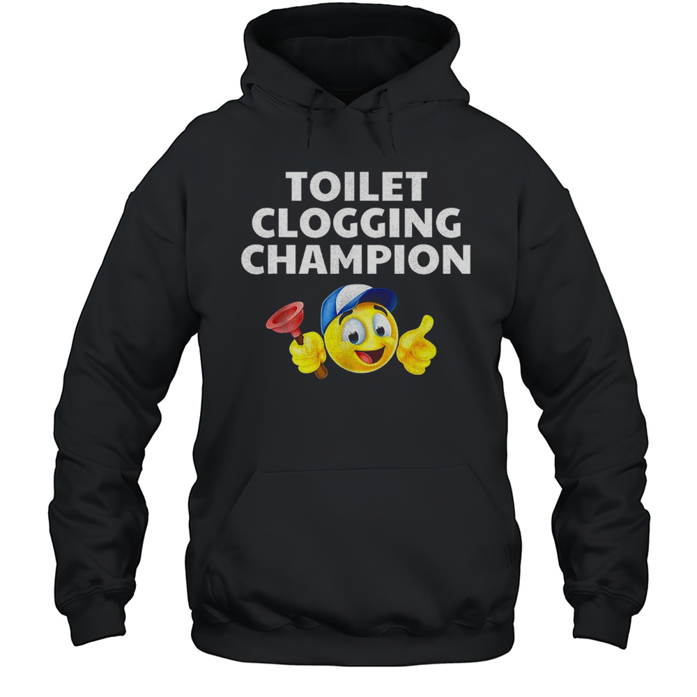 Toilet Clogging Champion Emoji Shirt Unisex Hoodie