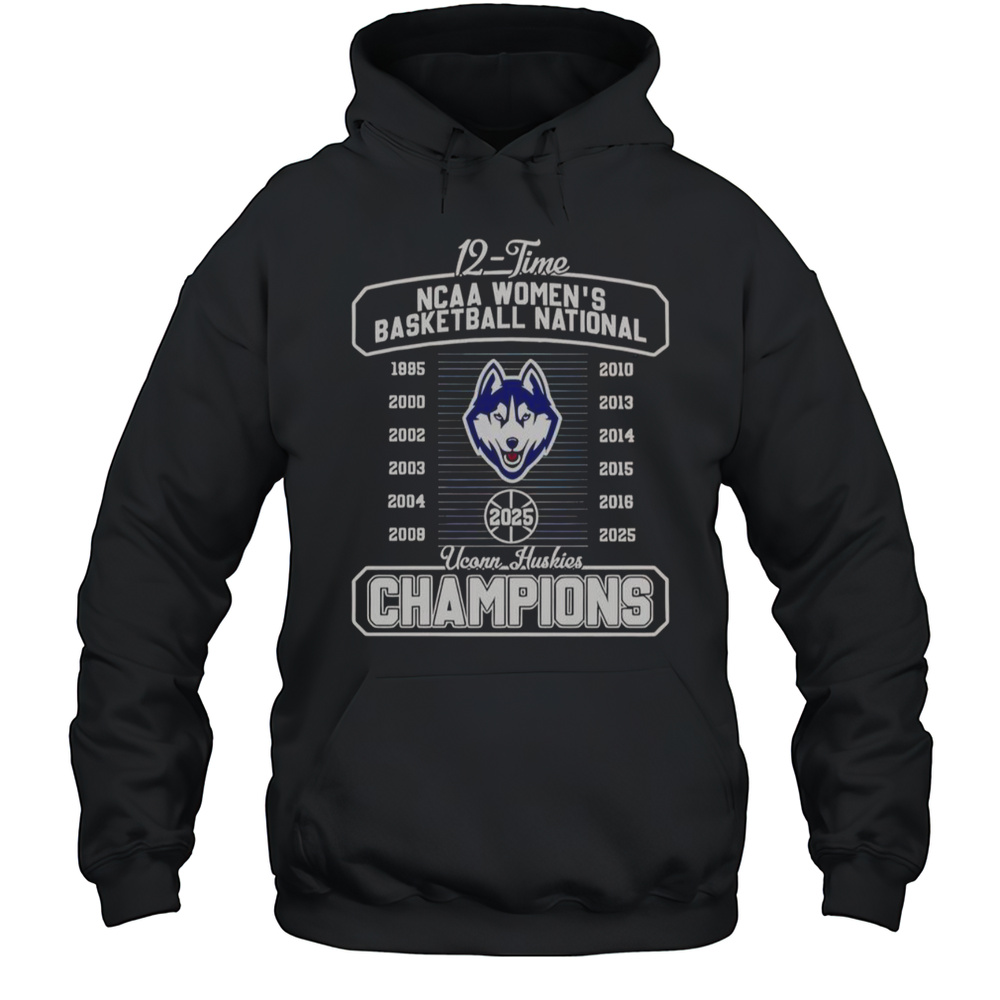 UConn Huskies Fanaticity 2025 12 Time NCAA Womens Basketball National Champions T-Shirt Unisex Hoodie