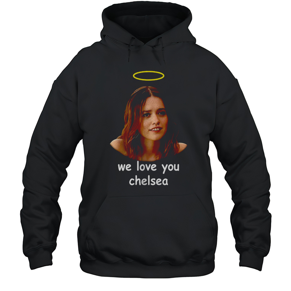 We Love You Chelsea Shirt Unisex Hoodie
