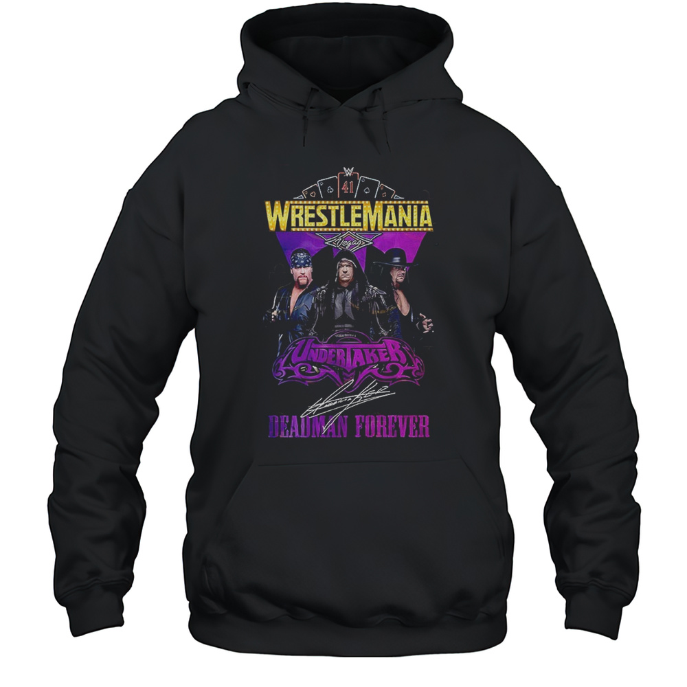 Wrestlemania Undertaker Deadman Forever Signature Shirt Unisex Hoodie