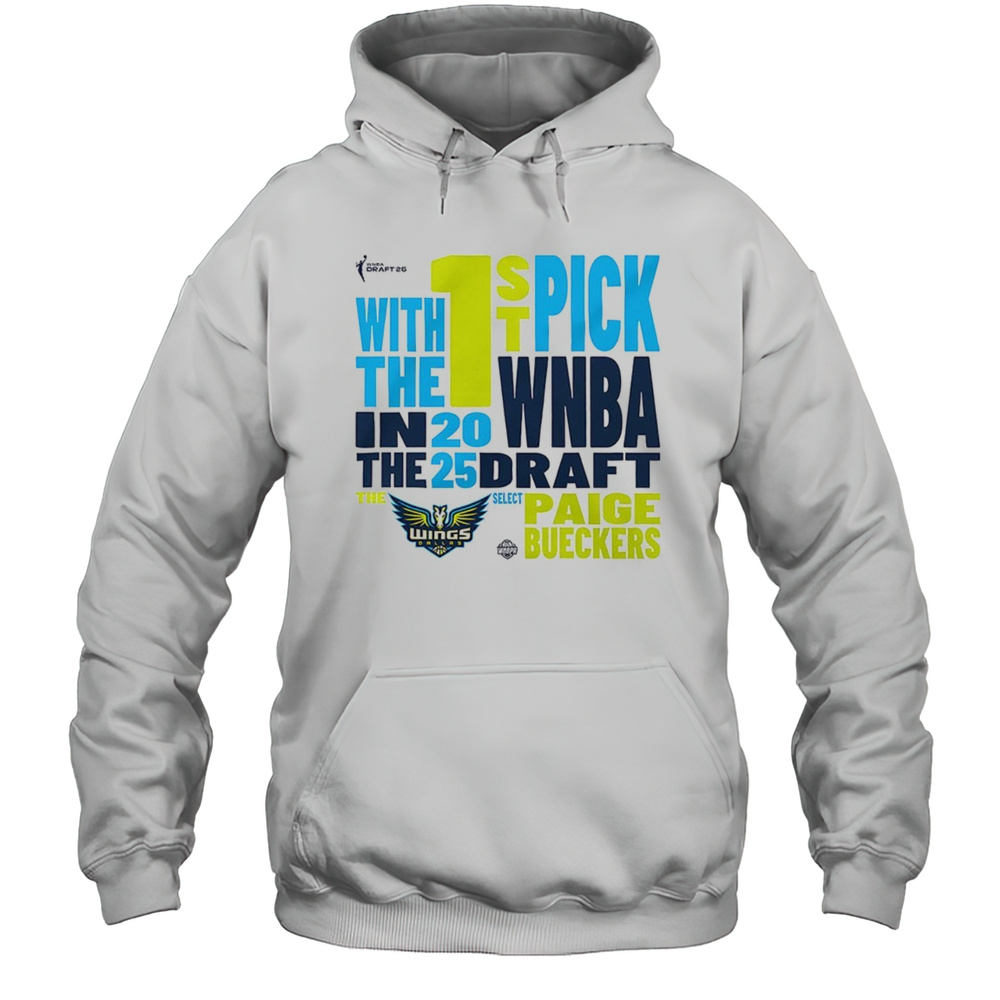 WNBA 2025 Draft First Pick Paige Bueckers Dallas Wings Shirt Unisex Hoodie