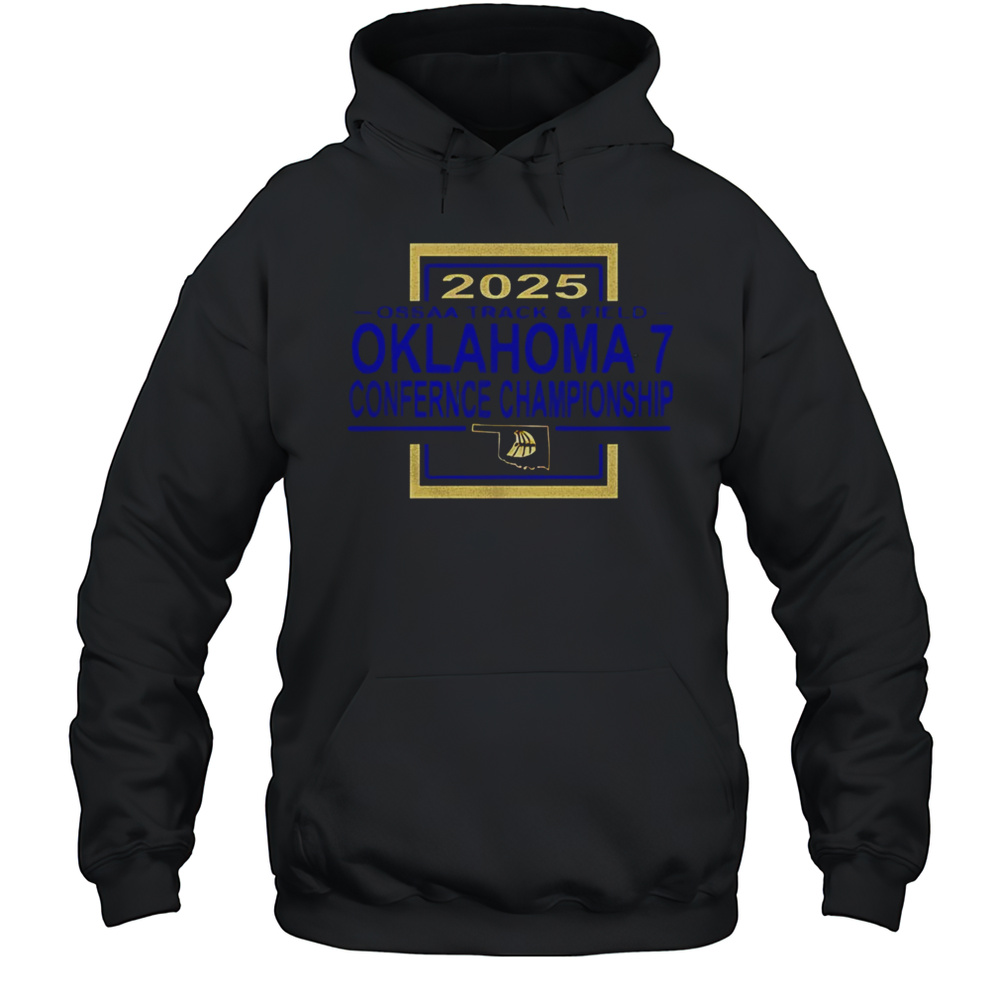 2025 OSSAA Track And Field Oklahoma 7 Conference Championship Shirt Unisex Hoodie