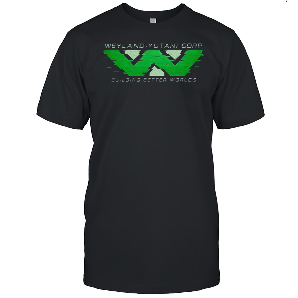 Alien Movies Building Better Worlds Weyland-Yutani Corp Shirt