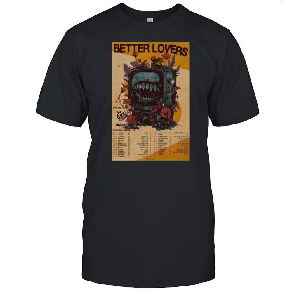 Better Lovers EU UK Tour Fall 2025 With Special Guests 68 Greyhaven T-shirt