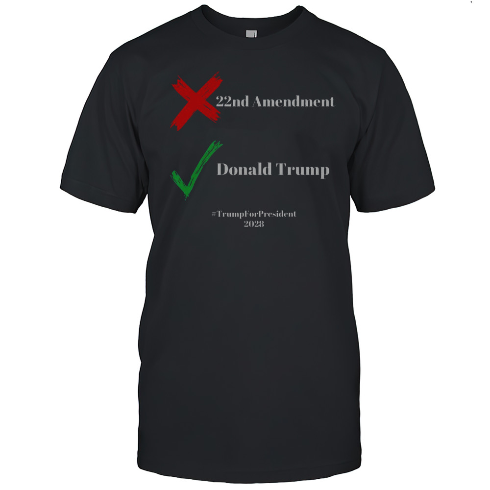 Cancel The 22nd Amendment Support Trump For President 2028 T-Shirt
