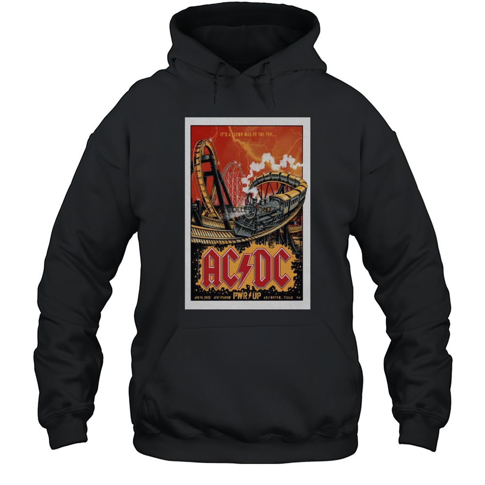Its A Long Way To The Top AC DC At ATT Stadium In Arlington TX On Apr 14 2025 Tour T-shirt Unisex Hoodie