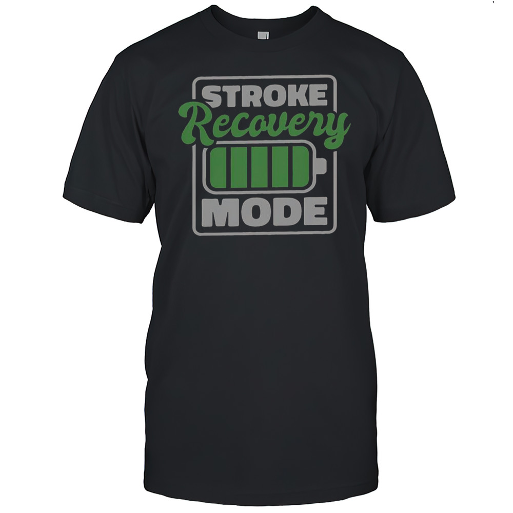 Stroke Recovery Mode Battery T-Shirt