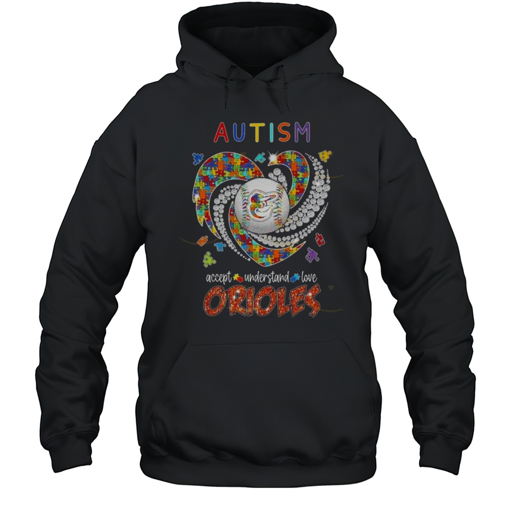Autism Accept Understand Love Baltimore Orioles 2025 Shirt Unisex Hoodie