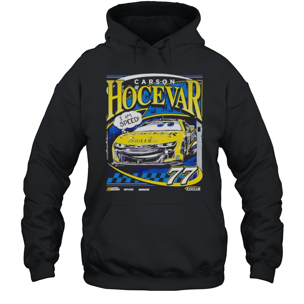 Carson Hocevar I Am Speed Shirt Unisex Hoodie