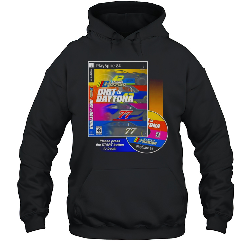 Carson Hocevars Dirt To Daytona Shirt Unisex Hoodie
