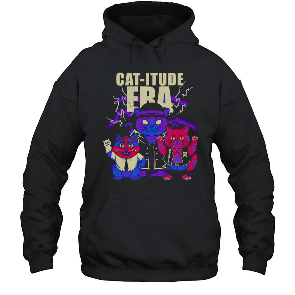 Cat-itude Era Shirt Unisex Hoodie