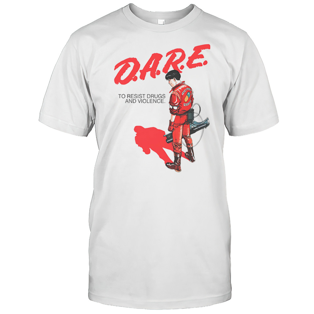 Dare Akira Resist Drugs And Violence Shirt