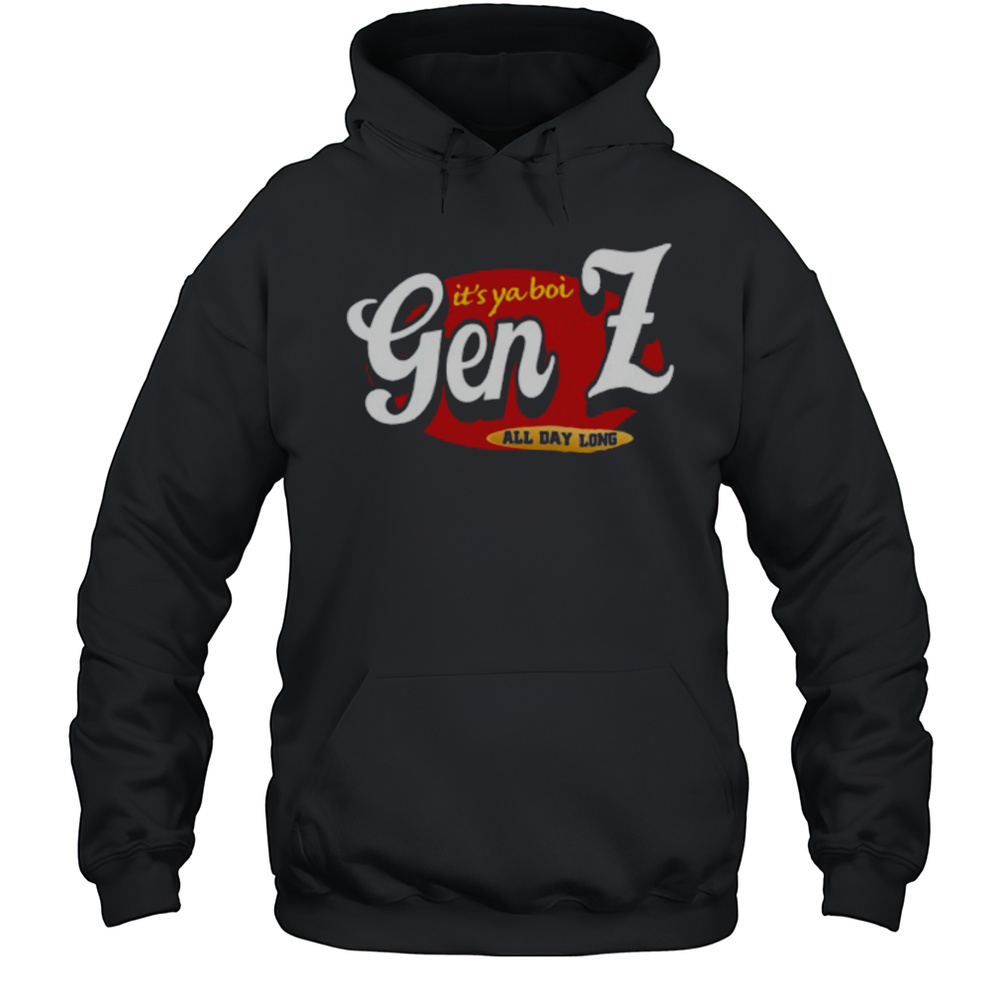 Its Ya Boi Gen Z Raising Canes All Day Long Shirt Unisex Hoodie