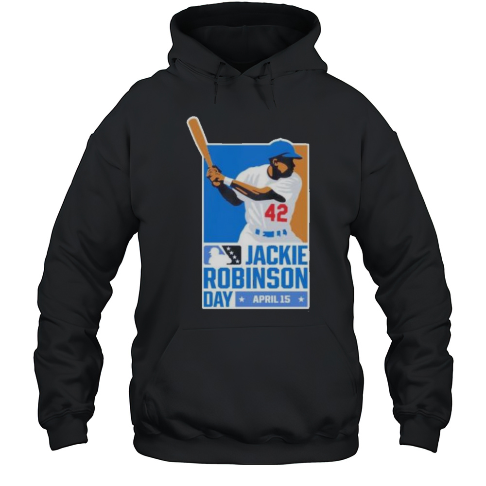 Jackie Robinson 42 Day MLB April 15 Shirt Unisex Hoodie