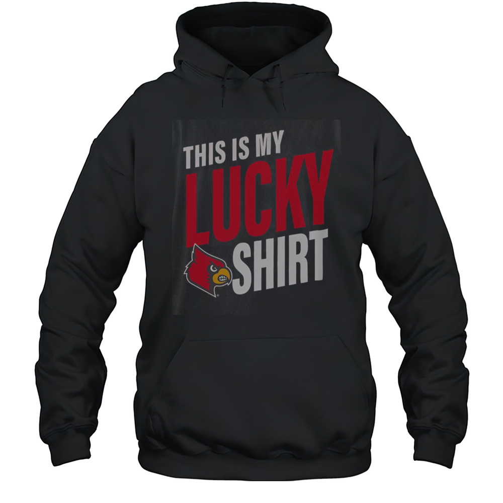 Louisville Cardinals This Is My Lucky T-Shirt Unisex Hoodie