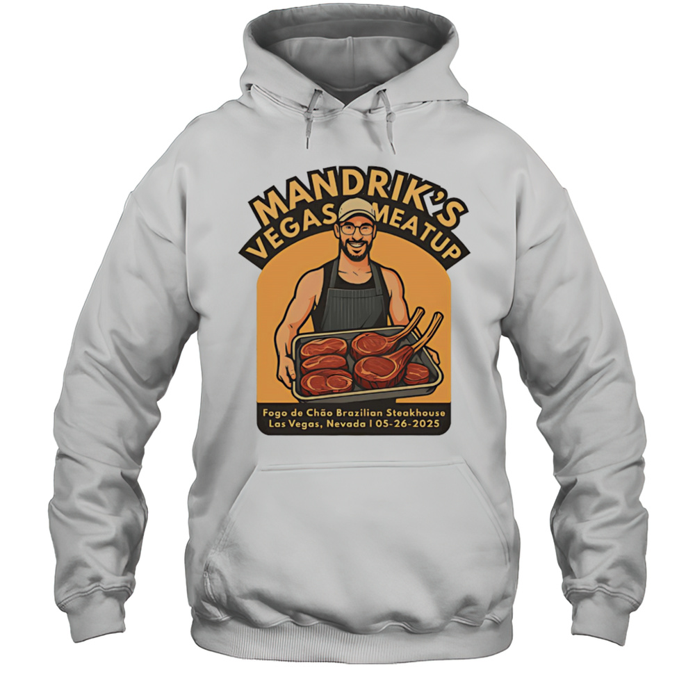 Mandriks Vegas Meatup Shirt Unisex Hoodie