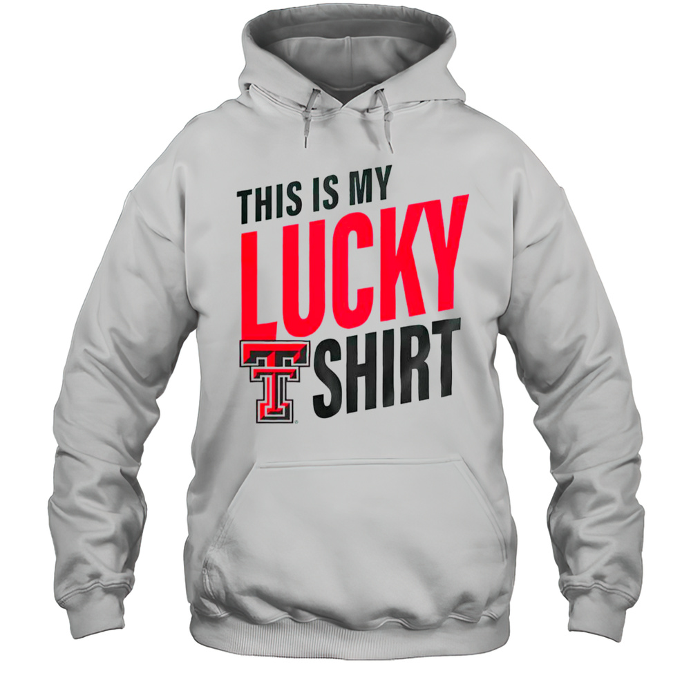 Official Texas Tech Red Raiders This Is My Lucky T-Shirt Unisex Hoodie