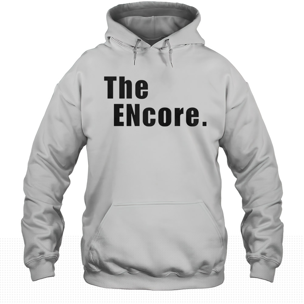 Official The Encore T-Shirt Unisex Hoodie