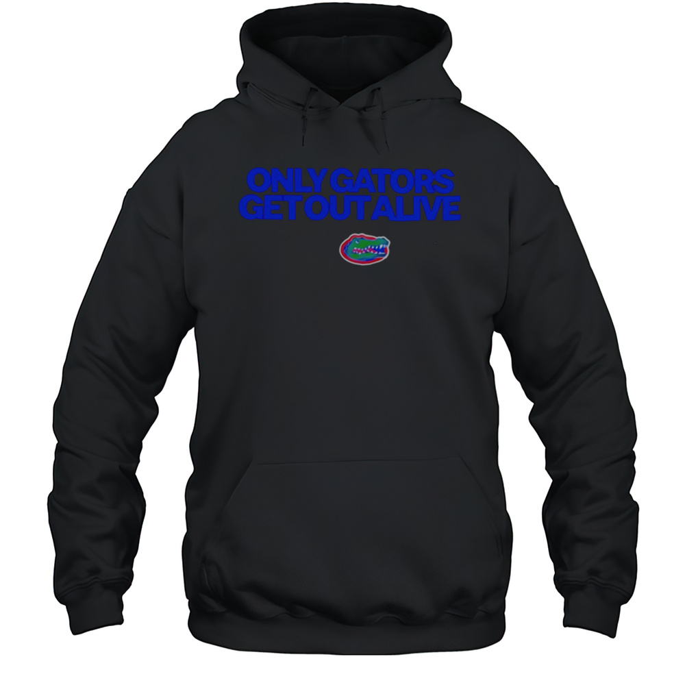 Only Gators Get Out Alive Gator Boys Stay Hot Shirt Unisex Hoodie