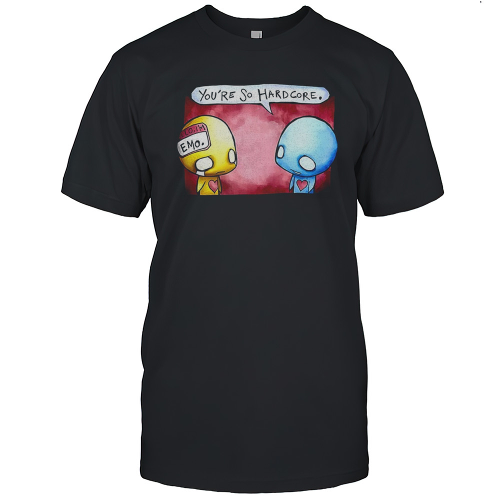 Pon And Zi Youre So Hardcore Girls Shirt
