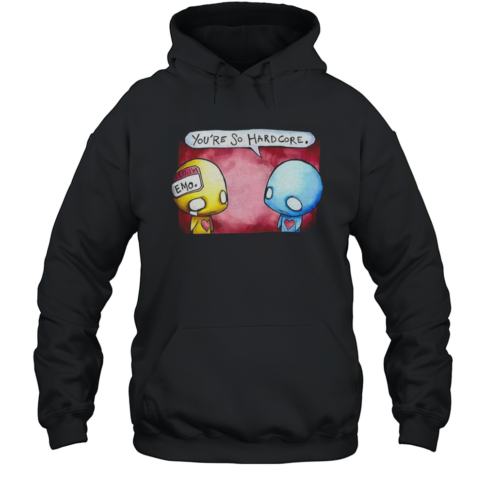 Pon And Zi Youre So Hardcore Girls Shirt Unisex Hoodie