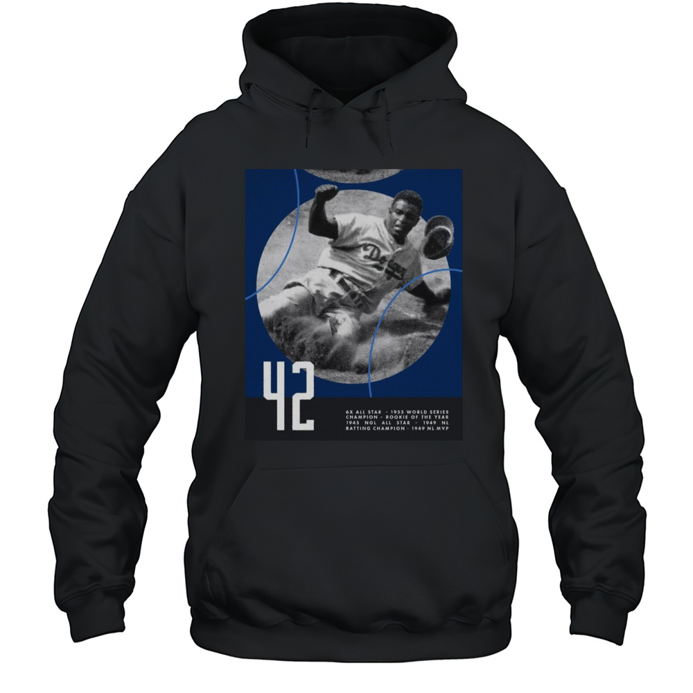 Poster Tacoma Rainiers Jackie Robinson 6x All Star 1955 World Series Champion Rookie Of The Year 1945 NGL All Star T-shirt Unisex Hoodie