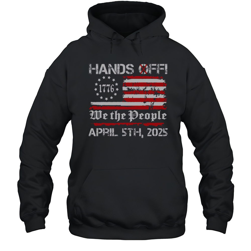 Top Hands Off Protest Saturday April 5 USA Flag T-Shirt Unisex Hoodie