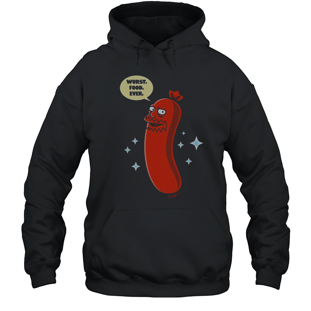Top Wurst Food Ever Sausage Funny T-Shirt Unisex Hoodie