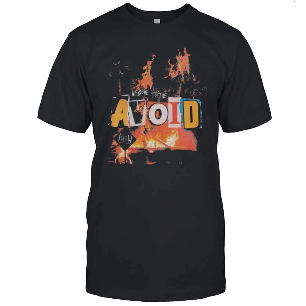 Welcome To The Avoid Shirt
