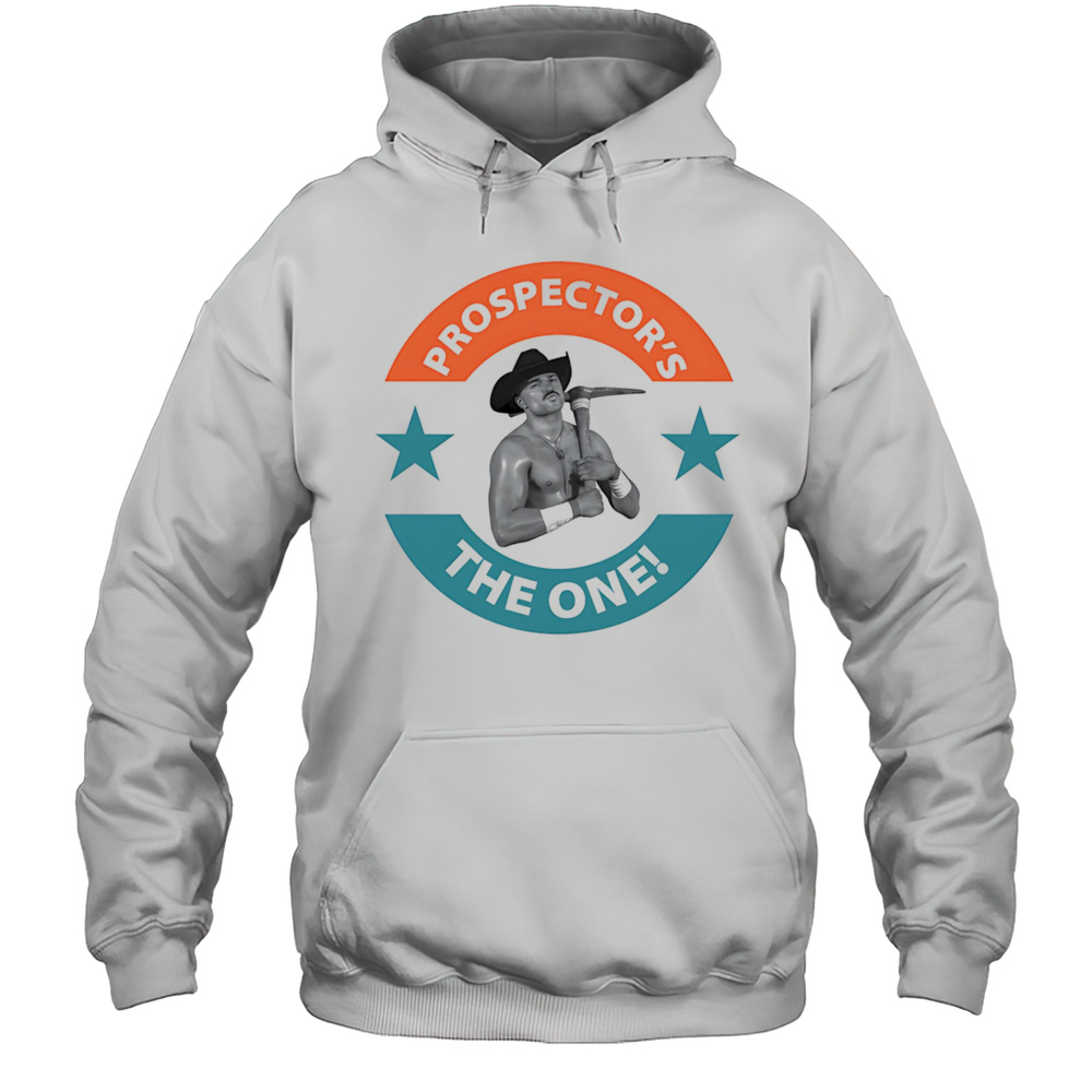 Wes Barker Prospectors The One Shirt Unisex Hoodie