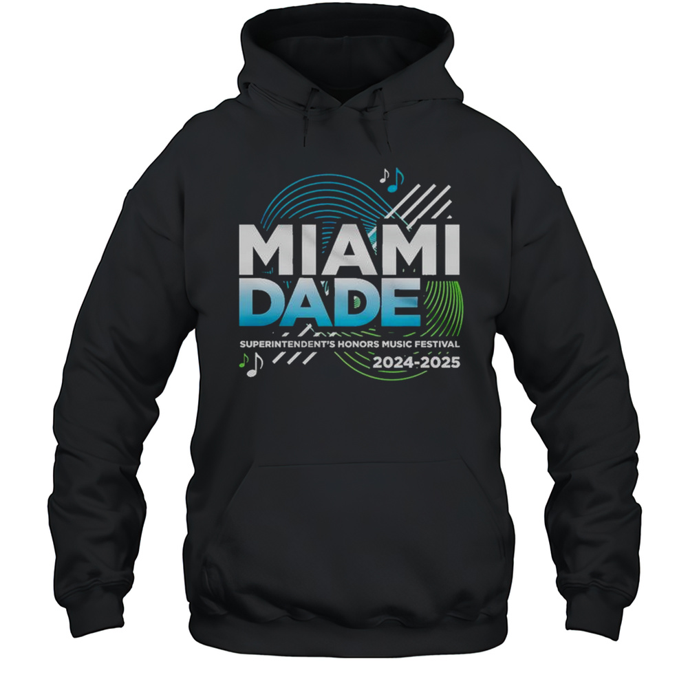 2025 Miami Dade Superintendents Honors Music Festival Shirts Unisex Hoodie