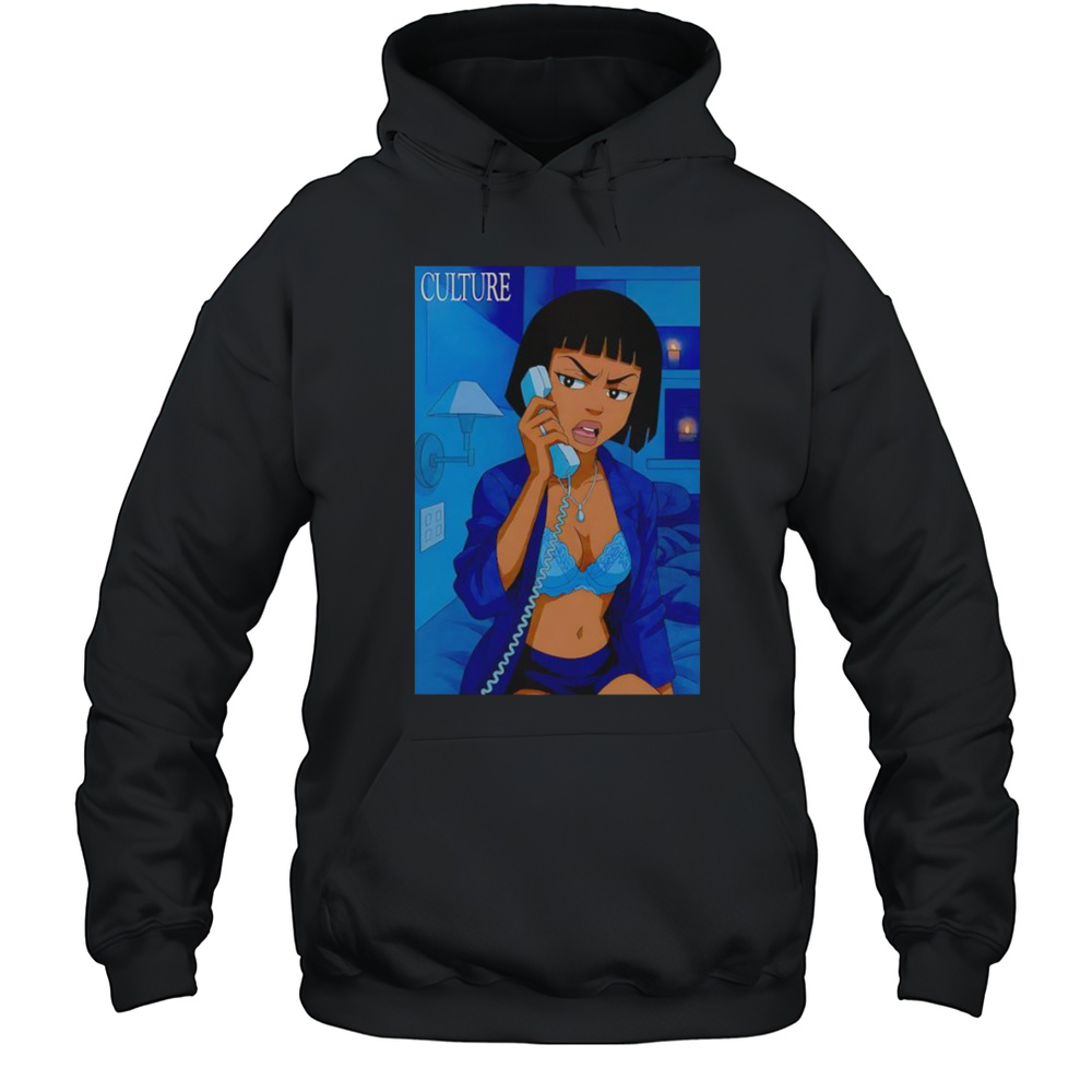 Culture Why She Paging You Shirt Unisex Hoodie