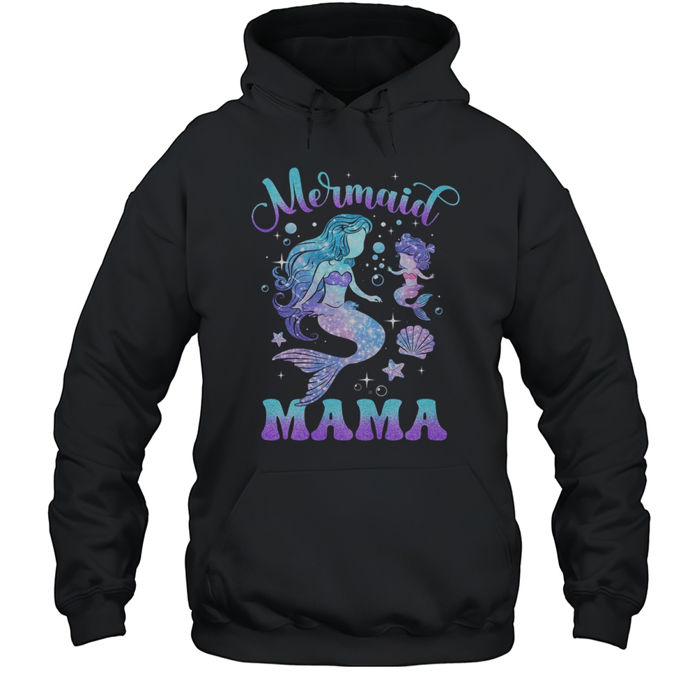 Cute Mermaid Mama Mermaid Mom Mommy Happy Mothers Day Women Shirt Unisex Hoodie
