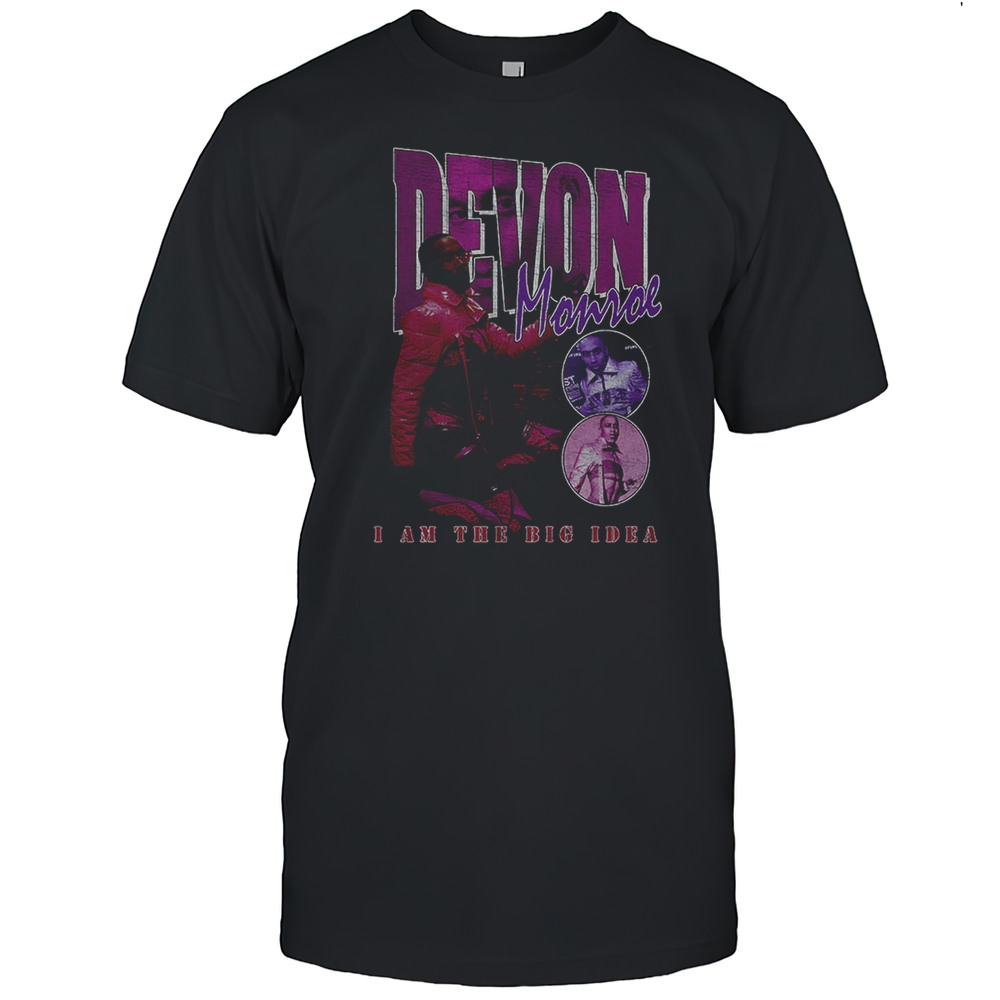 Devon Momoe I Am The Big Idea Shirt