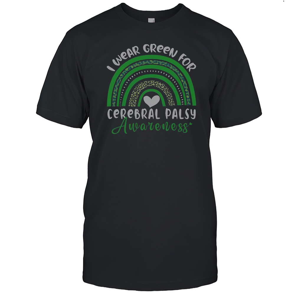 Good Rainbow In March We Wear Green Cerebral Palsy Awareness T-Shirt