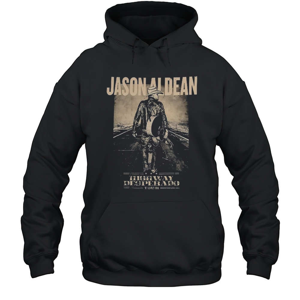 Jason Aldean Highway Desperado Tour 2025 Shirt Unisex Hoodie