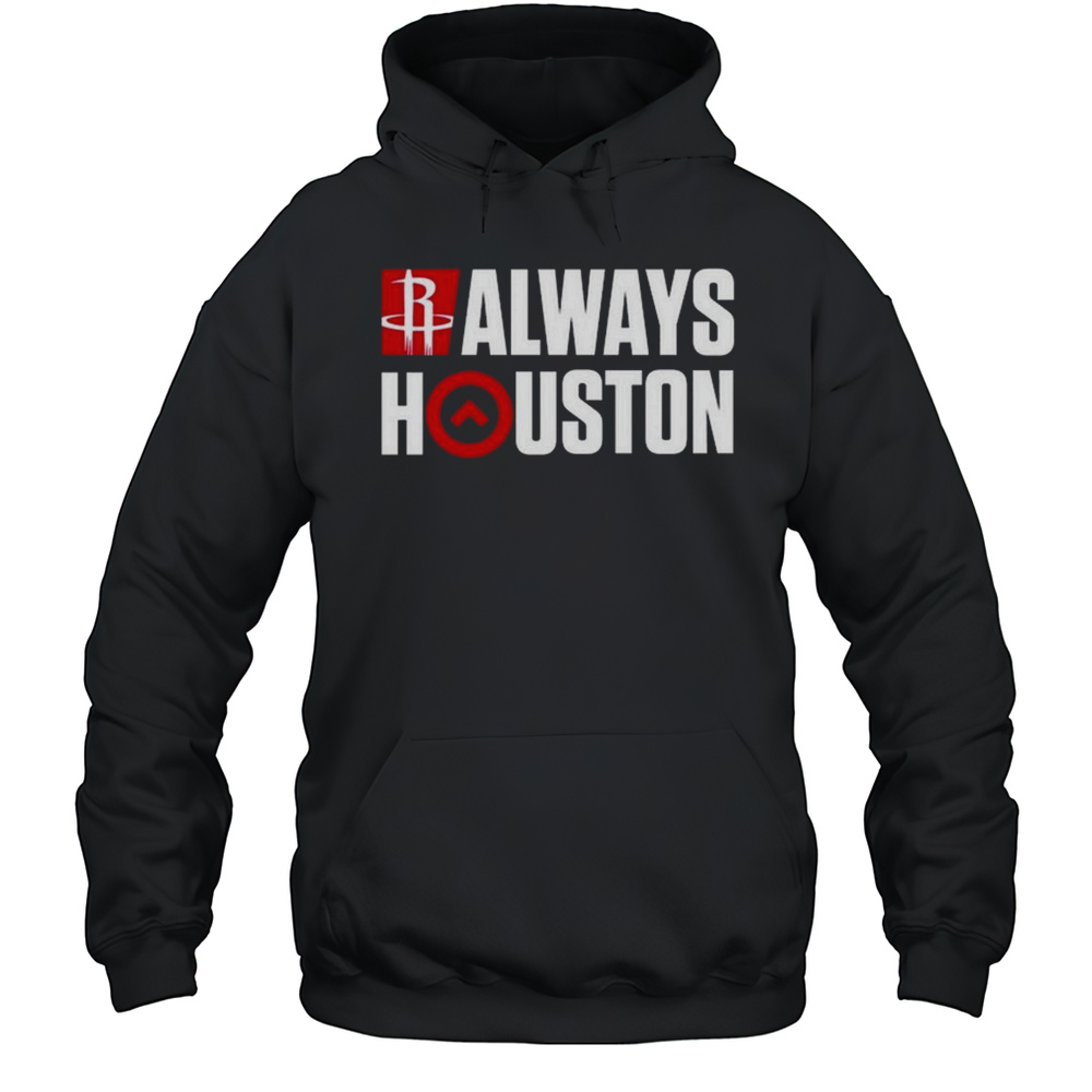Mens Houston Rockets 2025 Playoffs Always Houston Shirt Unisex Hoodie