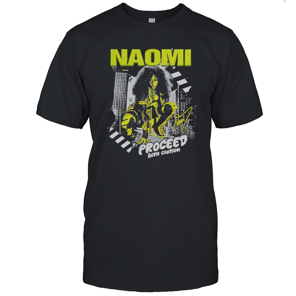 Naomi Proceed With Caution Shirt