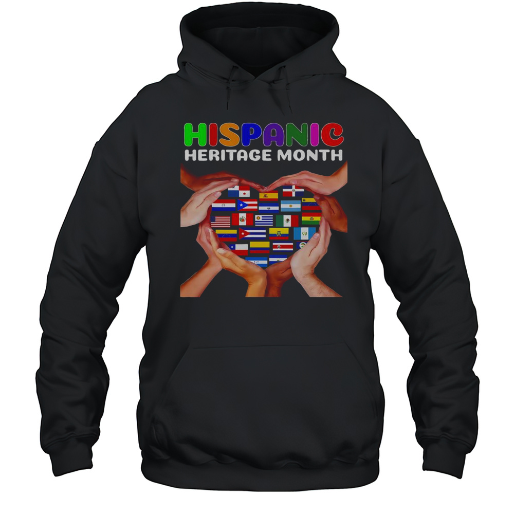 Nice Hispanic Heritage Month All Countries Heart Hands T-Shirt Unisex Hoodie