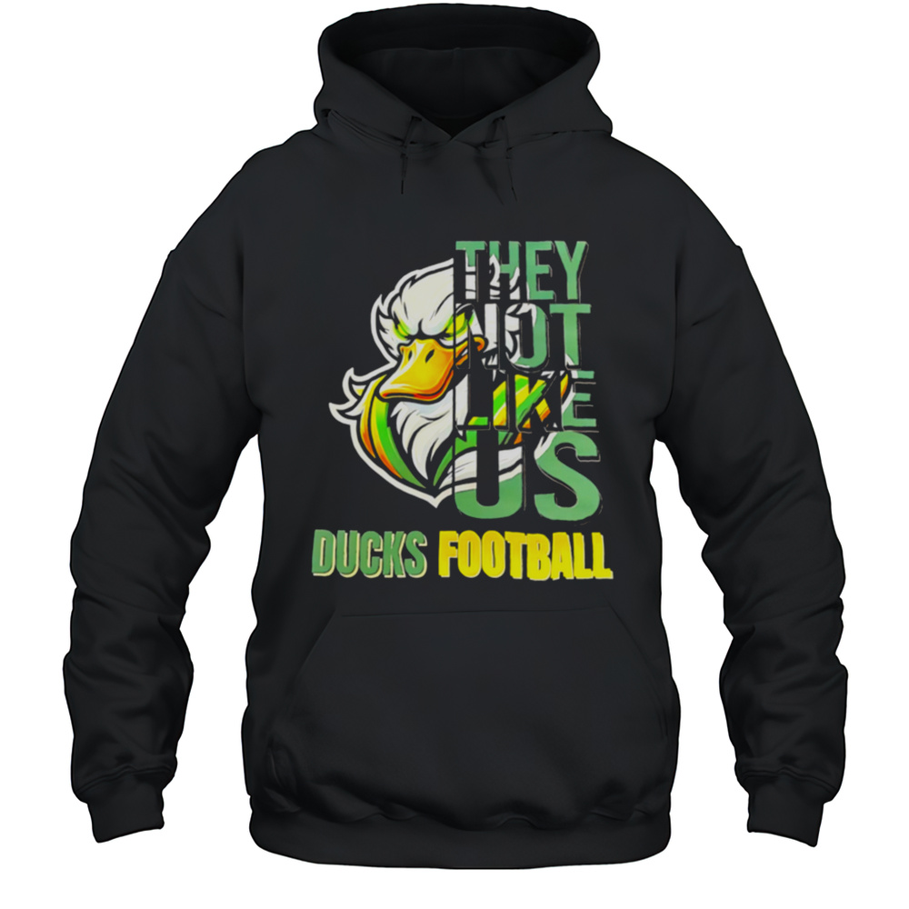They Not Like Us Ducks Football Shirt Unisex Hoodie